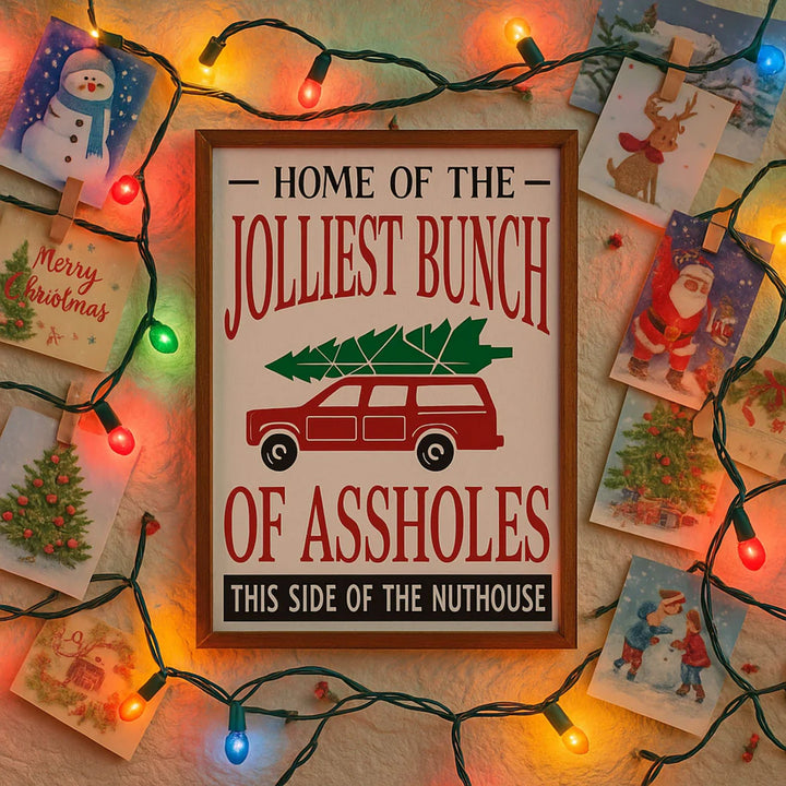 Jolliest Bunch This Side of the Nuthouse Sign - 5-GW034