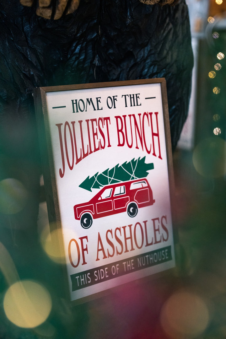 Jolliest Bunch This Side of the Nuthouse Sign - 5-GW034