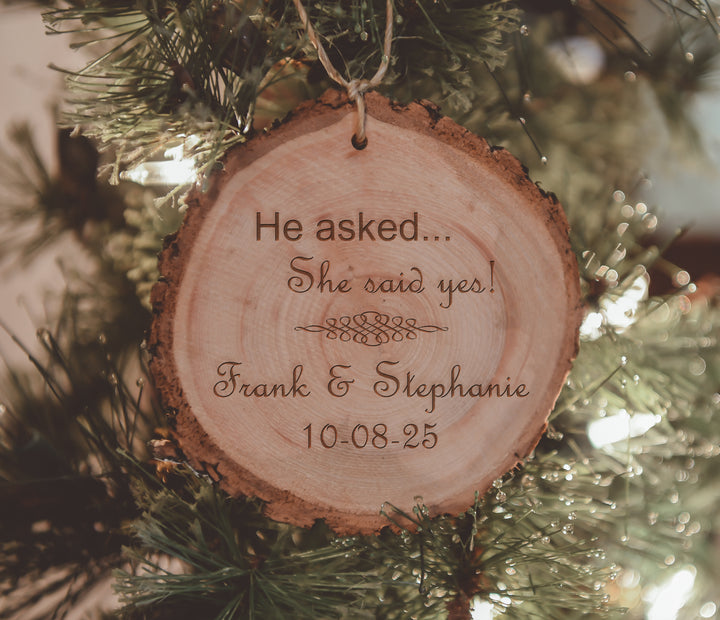 Personalized He Asked...She Said Yes! Engraved Wood Ornament