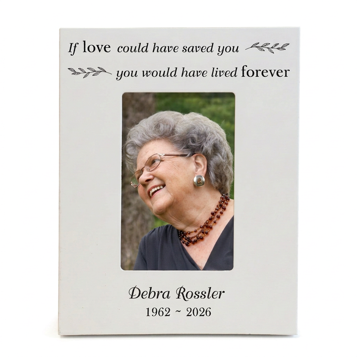 White If Love Could Have Saved You memorial frame with color photo, vertical
