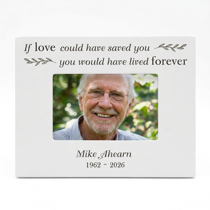 White If Love Could Have Saved You memorial frame with color photo, landscape